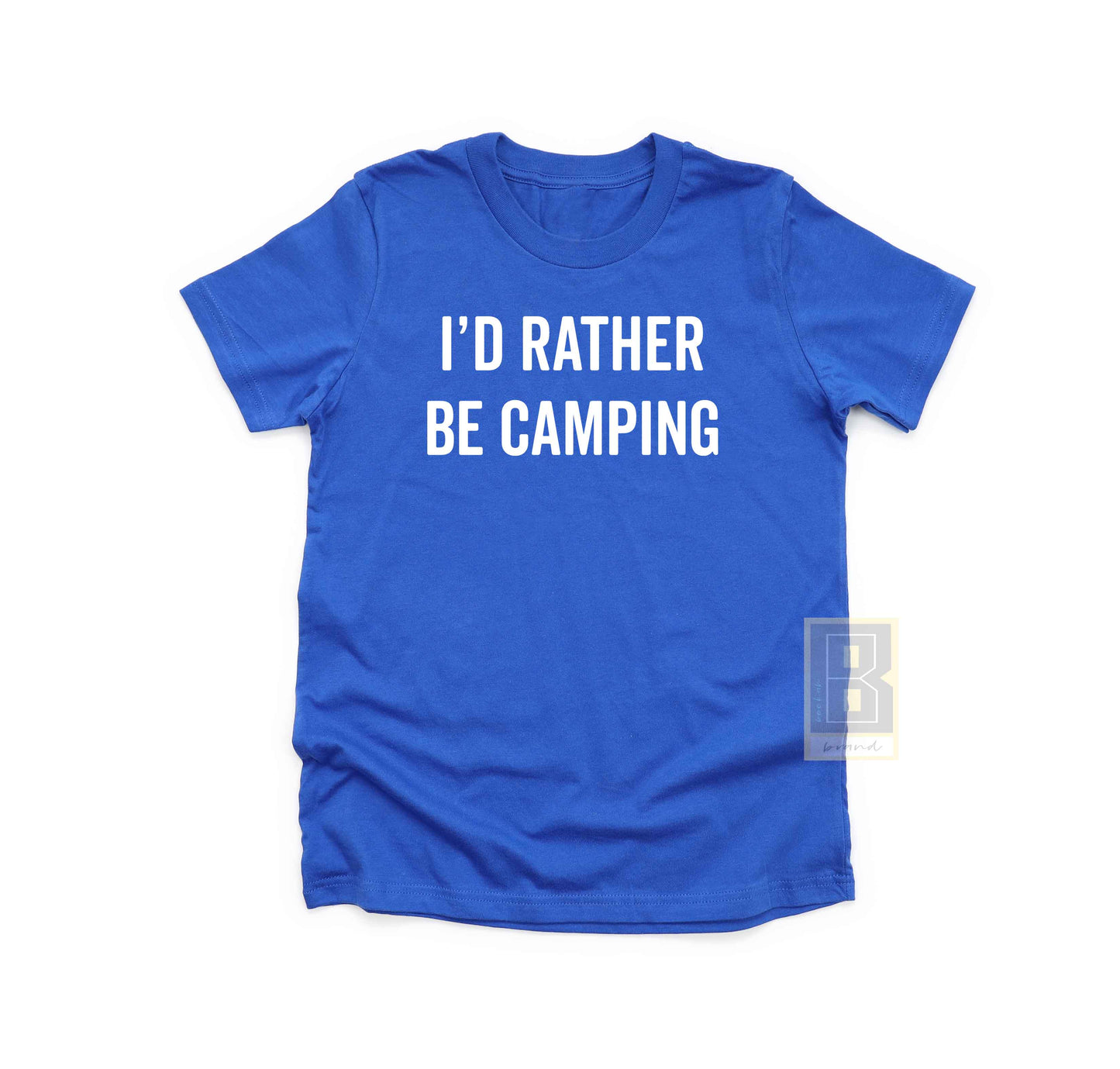 I'd Rather Be Camping Tee Shirt Blue