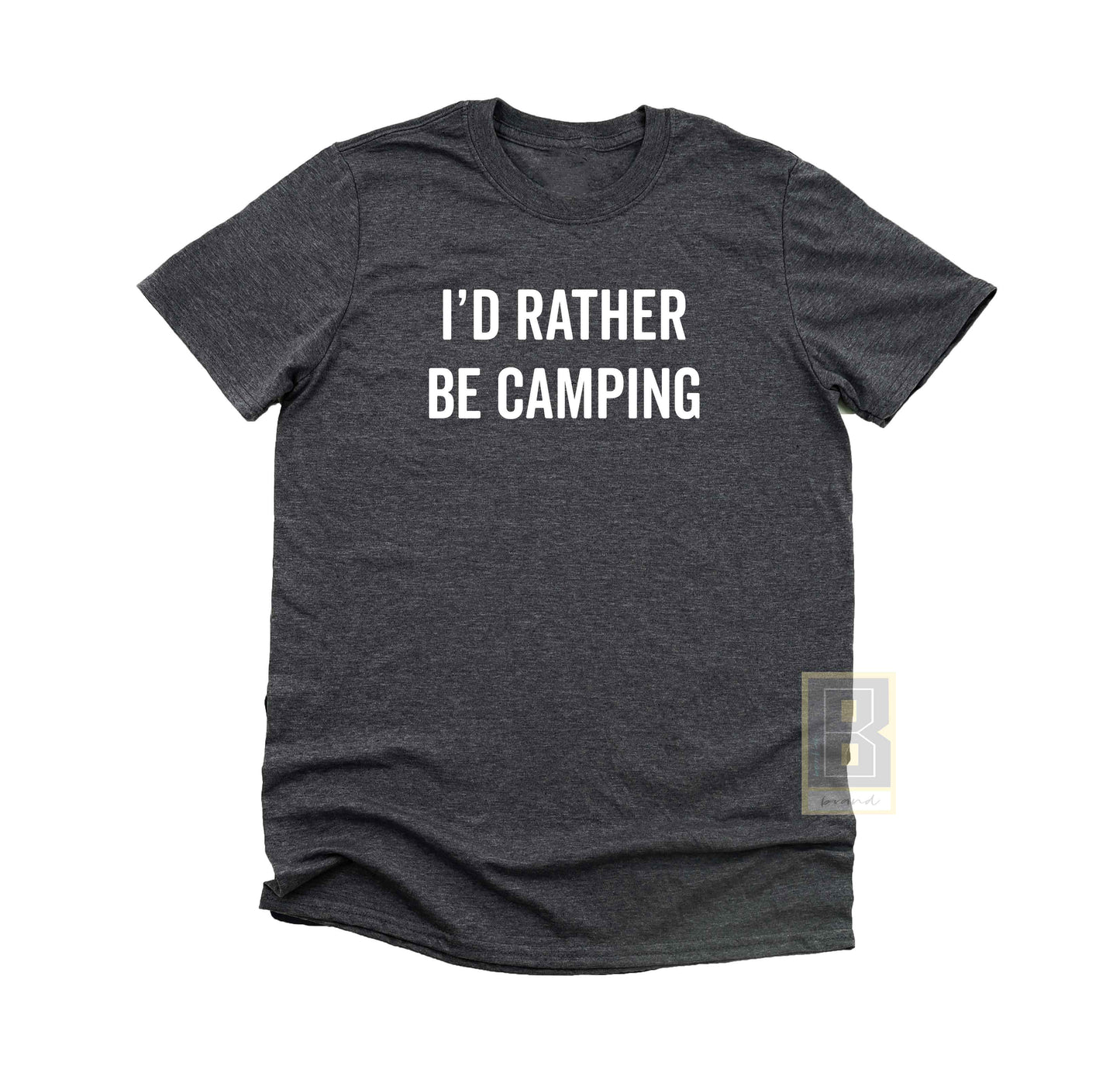 I'd Rather Be Camping Tee Shirt Dark Grey