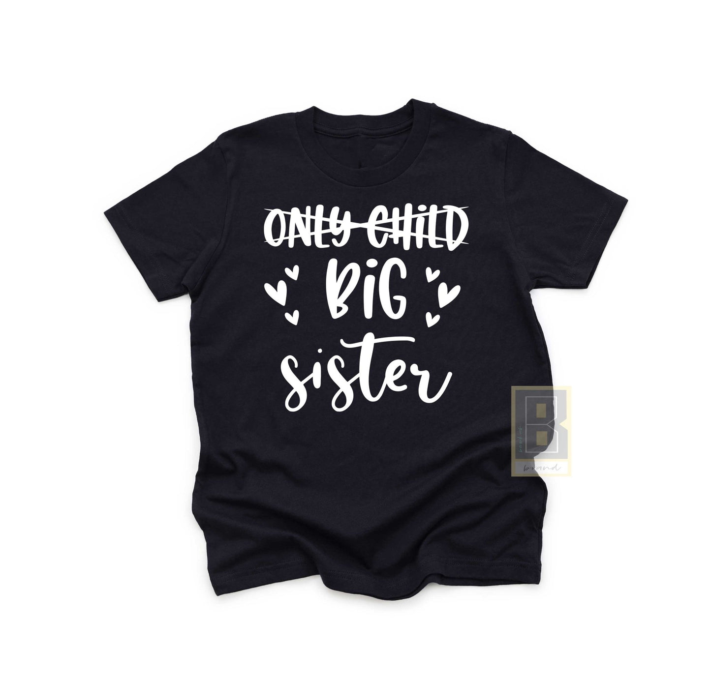 Only Child to Big Sister T-Shirt - BookahShirts